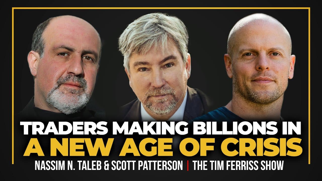 Nassim Taleb — How Traders Make Billions in The New Age of Crisis (feat. Scott Patterson)