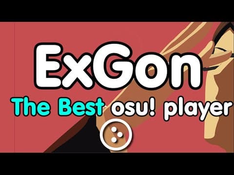 『osu!』Exgon: The Best osu! Player